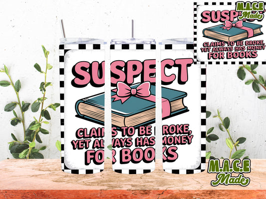 Suspect claims to be broke but has money for books tumbler