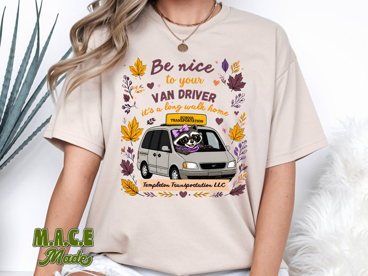 Be Nice To The Van Driver Shirt - Funny Racoon School Transportation Tee