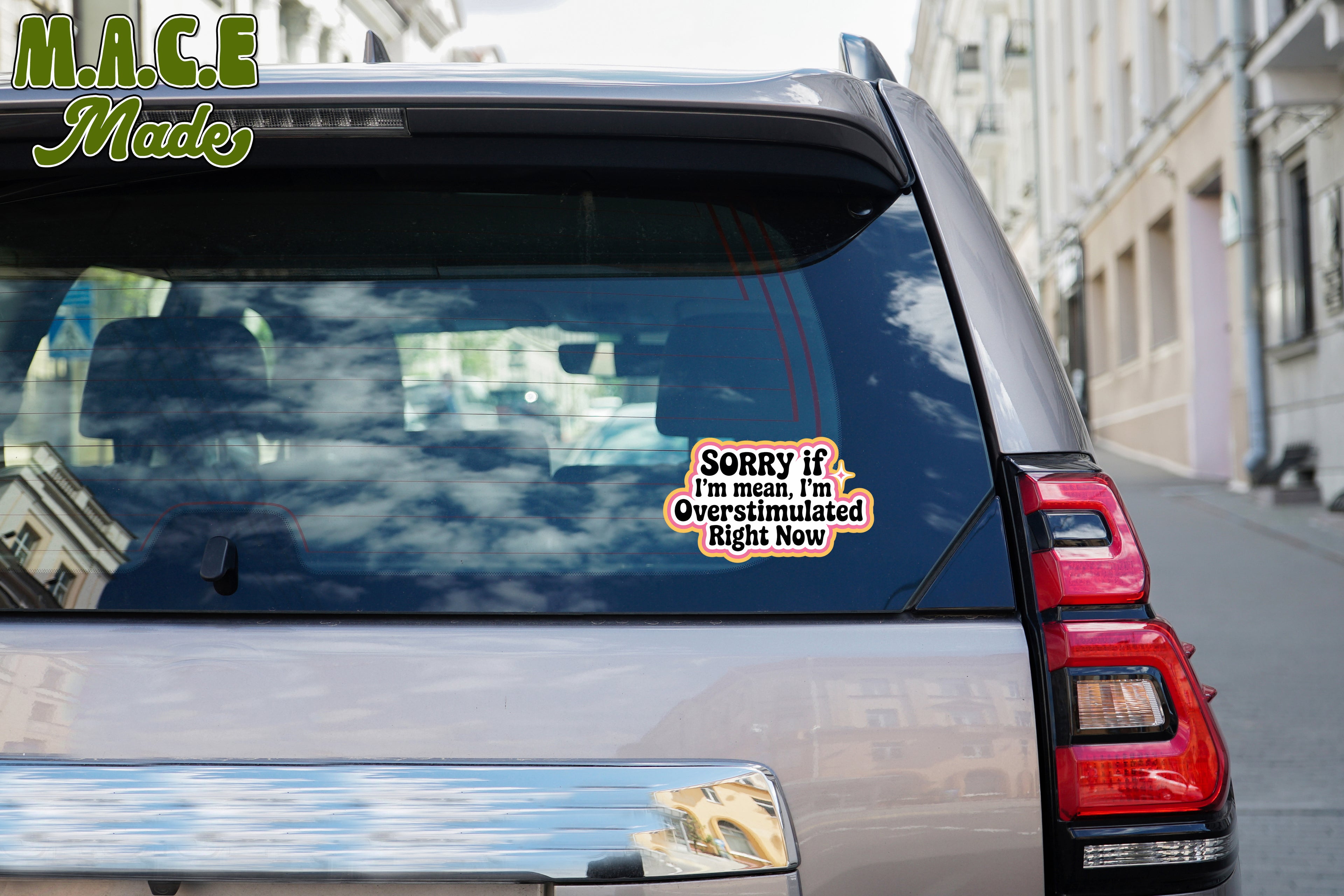 Sorry If I'm mean, I am over stimulated right now decal